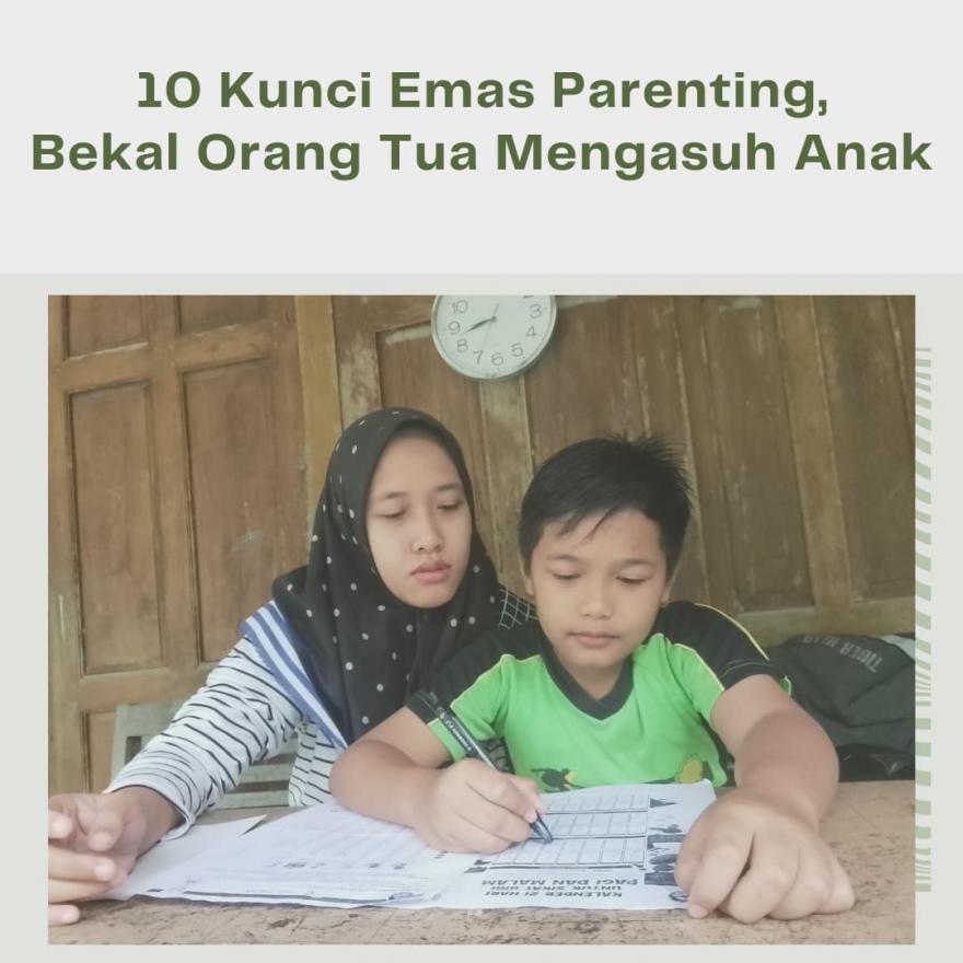10 Kunci Emas Parenting, Bekal Orang Tua untuk Mengasuh Anak